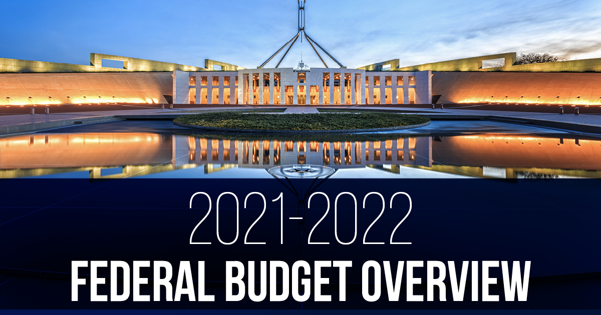 2021-22 Federal Budget Update – A strong Budget for SMSFs